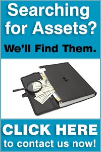 Searching for assets? We'll find them. CLICK HERE to contact us!